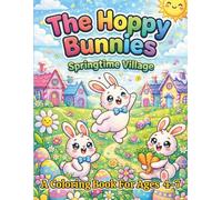 The Hoppy Bunnies Coloring Book: Cute Springtime Time Coloring Book For Kids