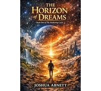 The Horizon of Dreams: 1 (The Awakening Cycle)