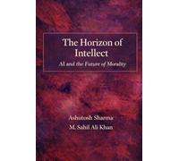 The Horizon of Intellect: AI and the Future of Morality