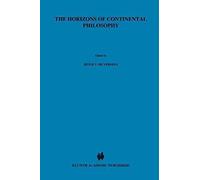 [The Horizons of Continental Philosophy: Essays on Husserl, Heidegger, and Merleau-Ponty] (By: Hugh J. Silverman) [published: October, 2010]