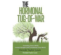 The Hormonal Tug-of-War: Parenting Teens While Losing Estrogen (and Sometimes Your Mind)