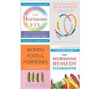 The Hormone Fix, Our Hormones Our Health, Women Food and Hormones & The Hormone Remedy Cookbook 4 Books Collection Set