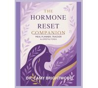 THE HORMONE RESET COMPANION: Meal Planner, Tracker & Lifestyle Tools