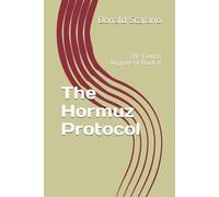 The Hormuz Protocol: THe Fourth Alignment Book II (World War III)