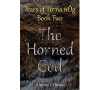 The Horned God: 2 (Tears of Tír Na Nóg)