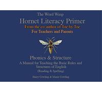 The Hornet Literacy Primer: A Reading & Spelling manual designed for Parents and Teachers to be used for those with dyslexia