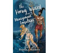 The Horny Wizard and the Management Consultant