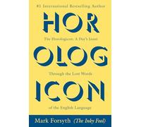 The Horologicon: A Day's Jaunt Through the Lost Words of the English Language