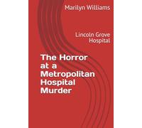 The Horror at a Metropolitan Hospital: Lincoln Grove Hospital (Detective Patrick "Jack" Lynch)
