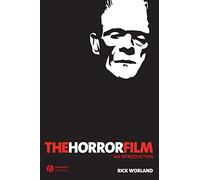 The Horror Film: An Introduction (New Approaches to Film Genre)