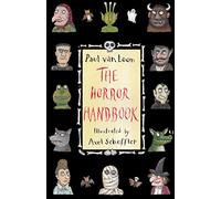 The Horror Handbook: by Paul Van Loon. Illustrated by Axel Scheffler