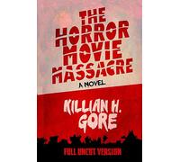 The Horror Movie Massacre: Full Uncut Version