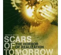 The Horror of Realization by Scars Of Tomorrow