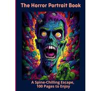 The Horror Portrait Book: A Spine-Chilling Escape, 100 Pages to Enjoy