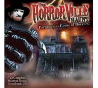 The Horror Ville Haunts - Paranormal House Of Horrors!