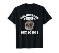 The Horrors Persist But So Do I Sad Hamster Meme Lover Camiseta