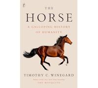 The Horse: A Galloping History of Humanity