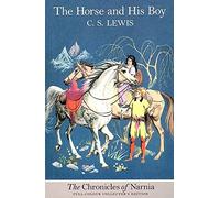 The Horse and His Boy (Paperback): Book 3 in the classic children’s fantasy adventure series (The Illustrated Chronicles of Narnia)