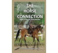 The Horse Connection part 1: horses, love and loss