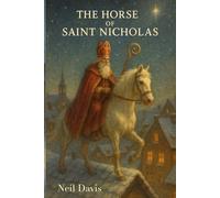 The Horse of Saint Nicholas: A Christmas Story (Stable Stories)