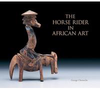 The Horse Rider in African Art /anglais