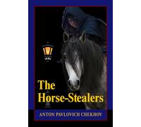 The Horse-Stealers: A Psychological Short Story Exploring Guilt, and a Literary Study of Justice, Poverty, and Conscience Through Sharp Realism and Subtle Satire