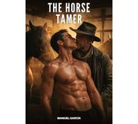The Horse Tamer: Explicit Gay Erotic Stories for Adult Men: 140