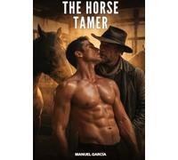 The Horse Tamer: Explicit Gay Erotic Stories for Adult Men: 140