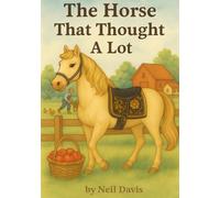 The Horse That Thought A Lot (Stable Stories)