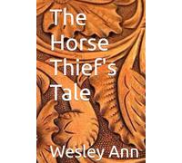 The Horse Thief's Tale: A Collection