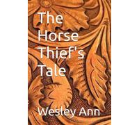 The Horse Thief's Tale: A Collection