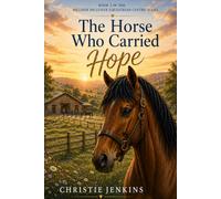 The Horse Who Carried Hope: Book 2 in the Hillside Inclusive Equestrian Centre Series