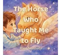 The Horse Who Taught Me to Fly