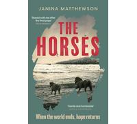 The Horses: A poetic and moving story of community and isolation in the wake of a disaster