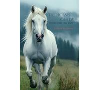 The Horses of Time: Poems and Lyric Essays