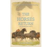 The Horses Return: The Horses Know Book 3 (The Horses Know Trilogy)