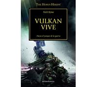 La Herejia De Horus 26: ¡vulkan Vive! Hacia El Yunque De La Guerra