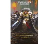 The Horus Heresy Saga - Der Aufstieg des Horus: Warhammer 40.000 The Horus Heresy