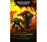 The Horus Heresy Saga - Galaxis in Flammen: Warhammer 40.000 The Horus Heresy