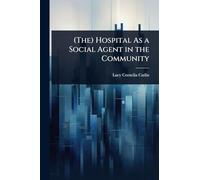 (The) Hospital As a Social Agent in the Community