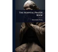 The Hospital Prayer Book