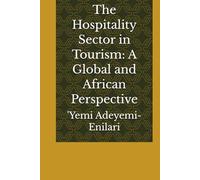 The Hospitality Sector in Tourism: A Global and African Perspective