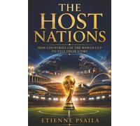 The Host Nations: How Countries Use the World Cup to Tell Their Story
