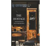 The Hostage: Held By Something Unseen