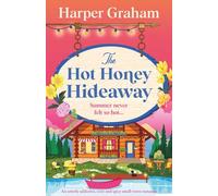 The Hot Honey Hideaway: An utterly addictive, cozy and spicy small-town romance: 4 (Maple Falls)