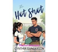 The Hot Shot: A single dad, fireman sports romcom with found family (Smash Point Social Club)