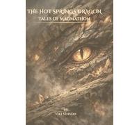 The Hot Springs Dragon: Tales of Magmathon
