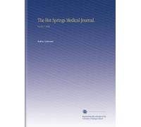 The Hot Springs Medical Journal.: V.3 No.1 1894