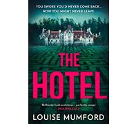 The Hotel: A gripping, creepy psychological crime thriller for fans of The Sanatorium, perfect for a winter read!