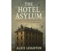 The Hotel Asylum: A seaside hotel, a world in limbo, and a truth no one wants to hear